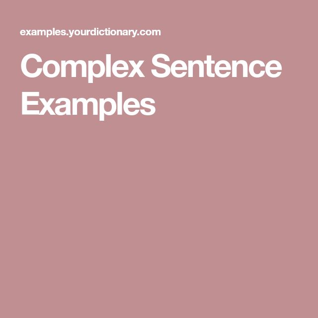 what is complex sentence and example